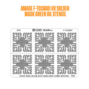 Amaoe F-TCC8801 Uv Solder Mask Green Oil Stencil